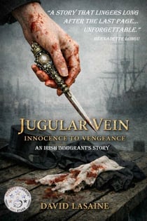 Jugular Vein: Innocence to Vengeance an Irish Immigrant's Story