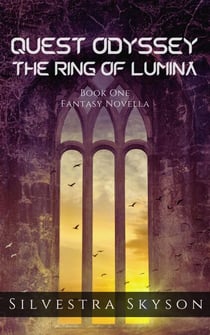 Quest Odyssey: The Ring of Lumina. Book One