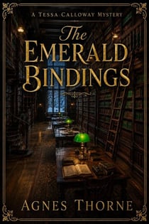 The Emerald Bindings - Tessa Calloway Mystery, #2