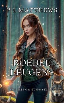 Roedel Leugens - De Green Witch-mysteriereeks, #2