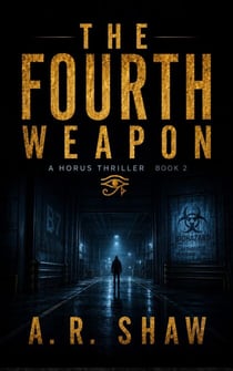 The Fourth Weapon - A Horus Thriller, #2