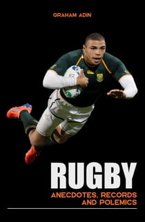 RUGBY Anecdotes, Records and Polemics