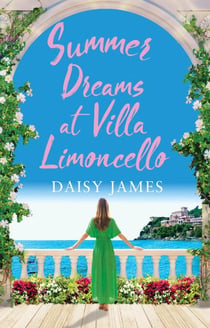 Summer Dreams at Villa Limncello - The Villa Limoncello series, #2
