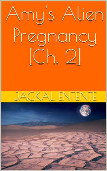 Amy's Alien Pregnancy [Ch. 2] - Amy's Alien Pregnancy, #2