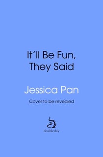 It'll Be Fun, They Said - A Worrier's Journey To Finding Joy (Despite Everything)