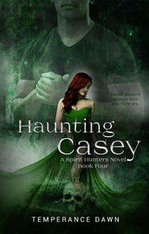 Haunting Casey - Spirit Hunters, #4