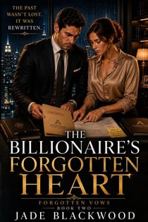 The Billionaire's Forgotten Heart - Forgotten Vows, #2