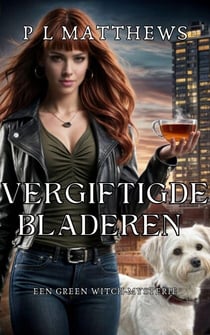 Vergiftigde Bladeren - De Green Witch-mysteriereeks, #1