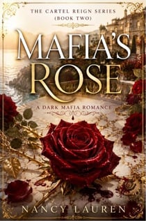 Mafia's Rose - The Cartel Reign Series, #2