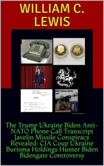 The Trump Ukraine Biden Anti-NATO Phone Call Transcript Javelin Missile Conspiracy Revealed: CIA Coup Ukraine Burisma Holdings Hunter Biden Bidengate Controversy - Corruption, #109