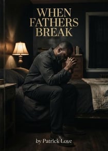 When Fathers Break