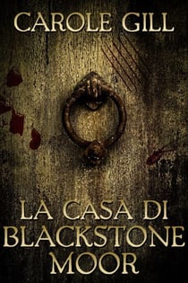 La casa di Blackstone Moor - I Vampiri di Blackstone, #1
