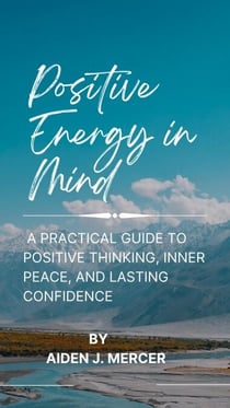 Positive Energy in Mind