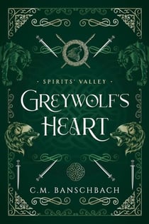Greywolf's Heart - Spirits' Valley, #1