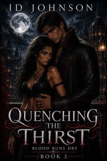 Quenching the Thirst - Blood Runs Dry, #3