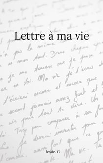 Lettre à ma vie