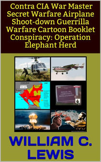 Contra CIA War Master Secret Warfare Airplane Shoot-down Guerrilla Warfare Cartoon Booklet Conspiracy: Operation Elephant Herd - Corruption, #112