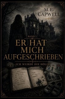 Er hat mich aufgeschrieben - Ich wurde die Hölle, #1
