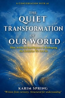 The Quiet Transformation of Our World