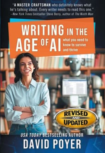 WRITING IN THE AGE OF AI: What You Need to Know to Survive and Thrive