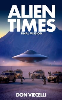 Alien Times - Final Mission - Alien Times Series, #1