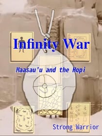 Infinity War: Maasau'u and the Hopi