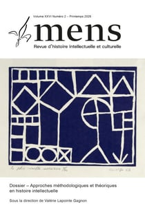 Mens. Vol. 26 No. 2, Printemps 2026 - Approches méthodologiques et théoriques en histoire intellectuelle