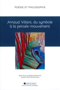 Arnaud Villani, du symbole à la pensée-mouvement