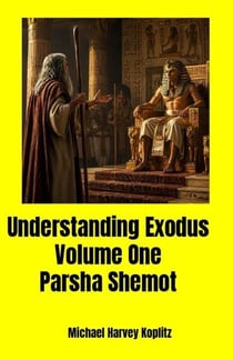 Understanding Exodus Volume One Pasha Shemot