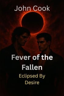 Fever of the Fallen - Eclipsed by Desire, #43