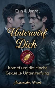 Unterwirf dich - Erin & Jamal - Intime Unterwerfung – brennende Ekstase, lustvolle Qual, #6
