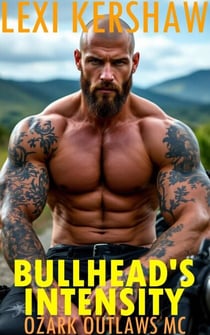 Bullhead's Intensity - Ozark Outlaws MC, #24