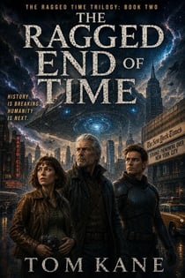 The Ragged End of Time - The Ragged Time Series, #3