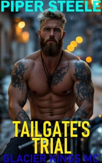 Tailgate's Trial - Glacier Kings MC, #6