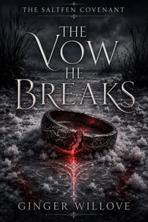 The Vow He Breaks - The Saltfen Covenant, #2