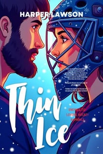 Thin Ice - Enemies-To-Lovers Hockey Romance