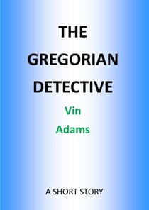 The Gregorian Detective