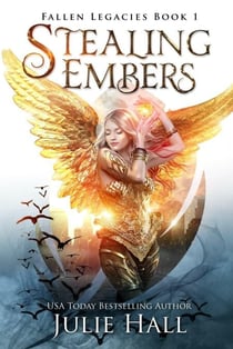 Stealing Embers - Fallen Legacies, #1