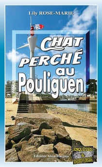 Chat perché au Pouliguen - Intrigue à la plage - Tome 3