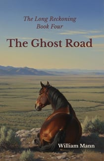 The Ghost Road - The Long Reckoning, #4