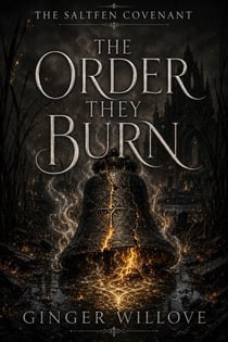 The Order They Burn - The Saltfen Covenant, #3