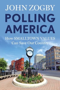 Polling America - How Smalltown Values Can Save Our Country