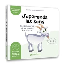 J’apprends les sons : Les consonnes et les voyelles f, v, é, è, in (chèvre) - Découvrez les premiers mots de votre enfant à travers les sons « f, v, é, è, in» qui les composent