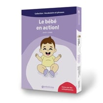 Le bébé en action! - Suivez les actions du bébé avec votre enfant pour enrichir son vocabulaire et développer ses premières phrases.