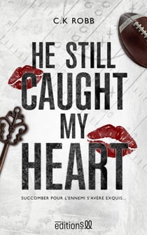 He still caught my heart