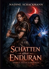 Schatten über Enduran - Dunkle Seelen-Chroniken