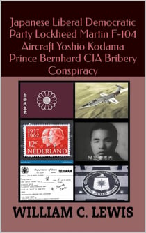 Japanese Liberal Democratic Party Lockheed Martin F-104 Aircraft Yoshio Kodama Prince Bernhard CIA Bribery Conspiracy - Corruption, #120