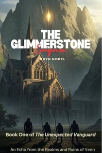 The Glimmerstone Enigma - The Unexpected Vanguard, #1