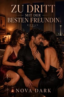 Zu dritt mit der besten Freundin