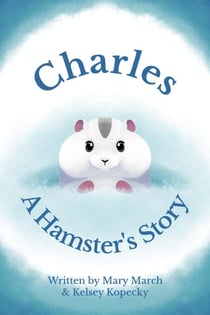 Charles: A Hamster's Story